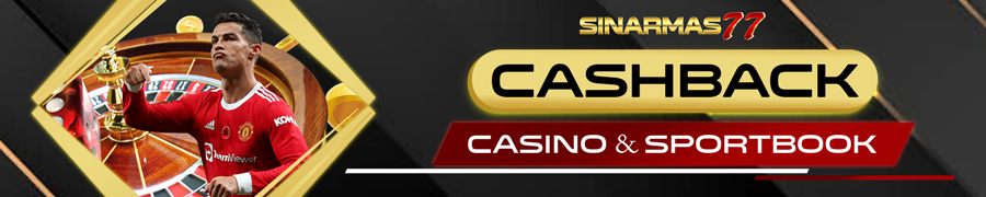 Bonus Cashback Livecasino dan Sportsbook 5% Sinarmas77